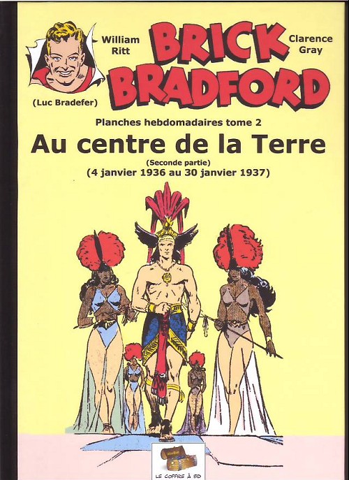 Couverture de l'album Brick Bradford Planches hebdomadaires Tome 2 Au centre de la Terre (Seconde partie)