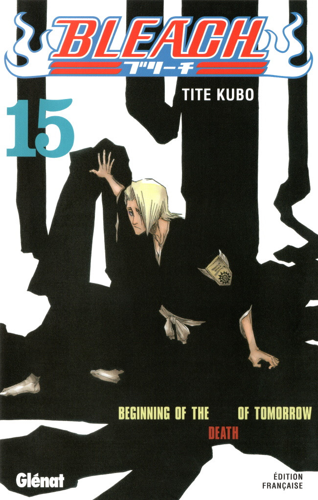 Couverture de l'album Bleach Tome 15 Beginning of the Death of Tomorrow