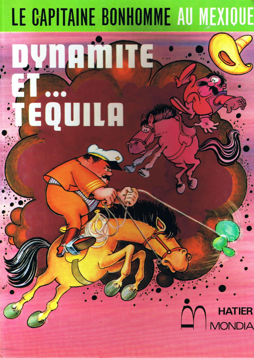 Couverture de l'album Capitaine Bonhomme Tome 2 Capitaine Bonhomme au Mexique. Dynamite et… Tequila