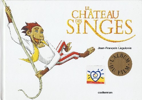 Couverture de l'album Le Château des singes L'Album du film