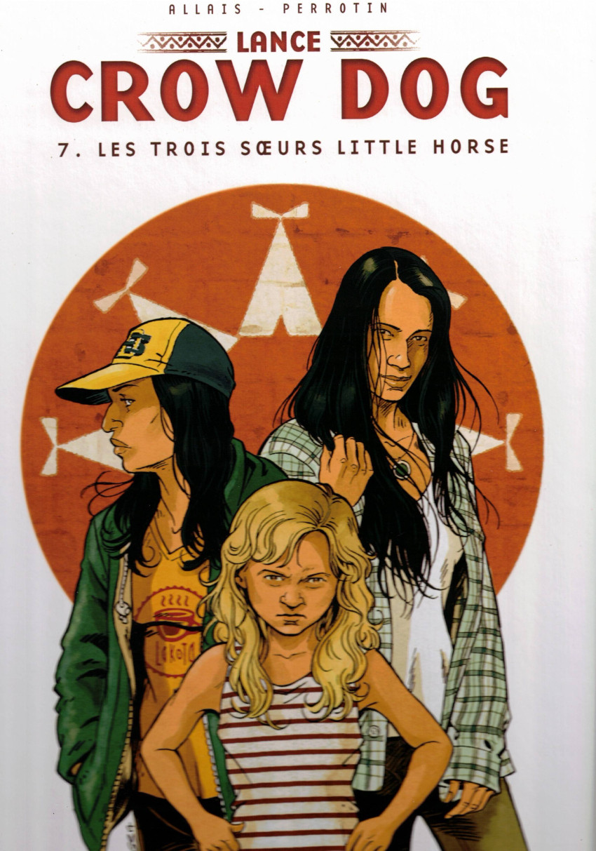 Couverture de l'album Lance Crow Dog Tome 7 Les trois sœurs Little Horse