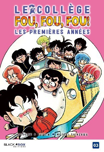 Couverture de l'album Le Collège fou, fou, fou ! - Les Premières Années Tome 3