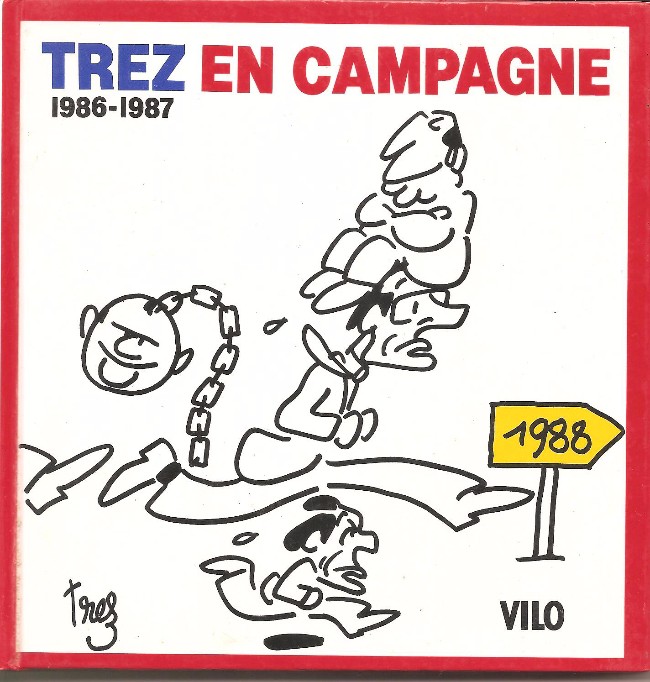 Couverture de l'album Trez (Dessins de presse) Tome 5 Trez en campagne - 1986-1987