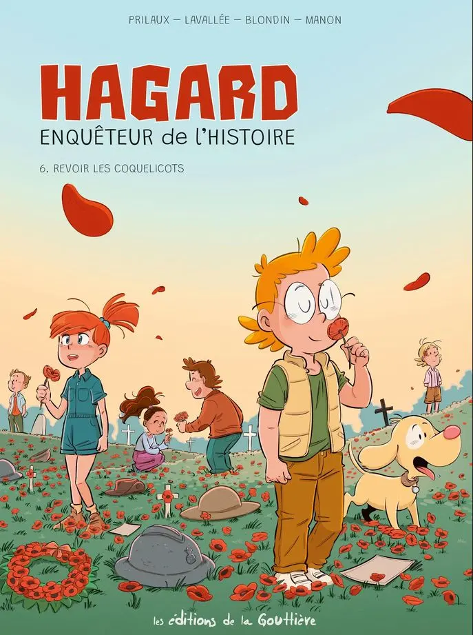 Couverture de l'album Hagard, Enquêteur de l'Histoire… 6 Revoir les Coquelicots