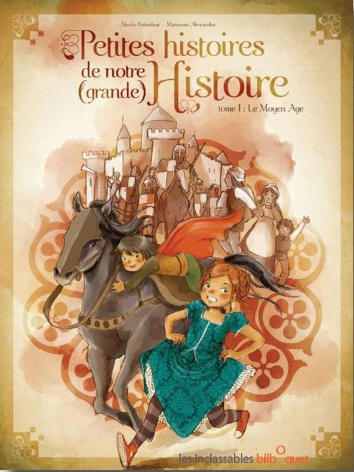 Couverture de l'album Petites histoires de notre (grande) Histoire 1 Le Moyen âge