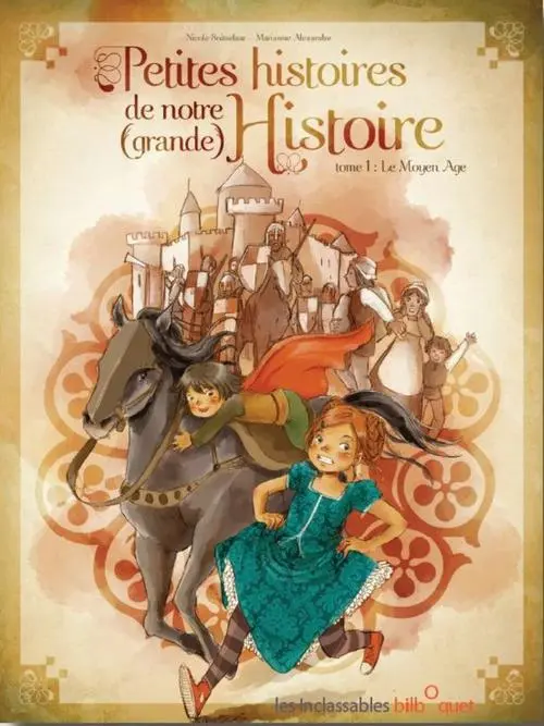 Couverture de l'album Petites histoires de notre (grande) Histoire 1 Le Moyen âge