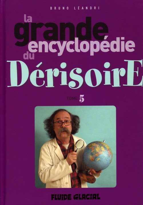 Couverture de l'album La Grande encyclopédie du dérisoire Tome 5