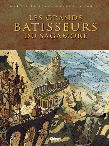 Couverture de l'album Les Grands bâtisseurs du Sagamore