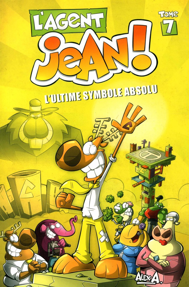 Couverture de l'album L'Agent Jean ! Saison 1 Tome 7 L'ultime symbole absolu