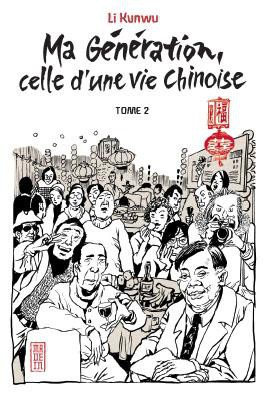 Couverture de l'album Ma génération, celle d'une vie chinoise Tome 2