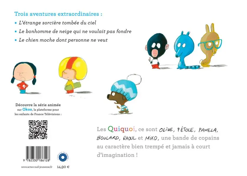 Verso de l'album Les quiquoi Trois aventures extraordinaires avec une sorcière maladroite, un bonhomme de neige qui parle et un chien vraiment très moche