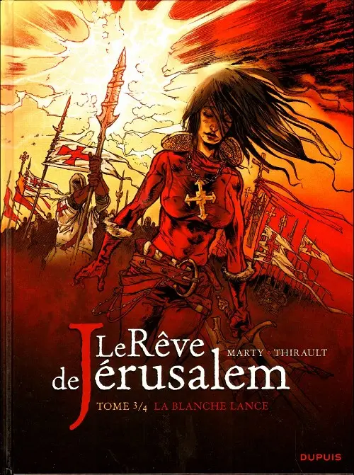 Couverture de l'album Le Rêve de Jérusalem Tome 3 La blanche lance