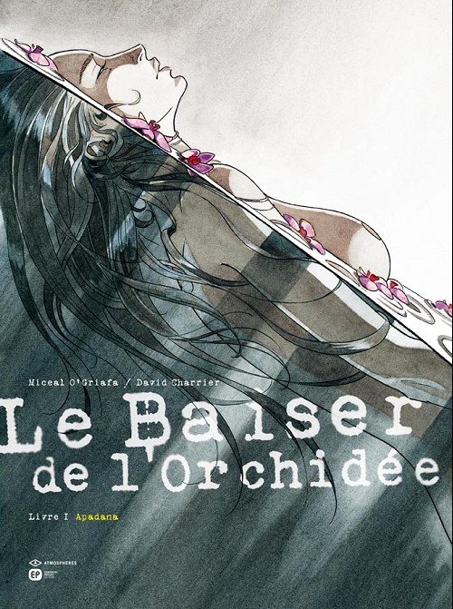 Couverture de l'album Le Baiser de l'Orchidée Tome 1 Livre I - Apadana