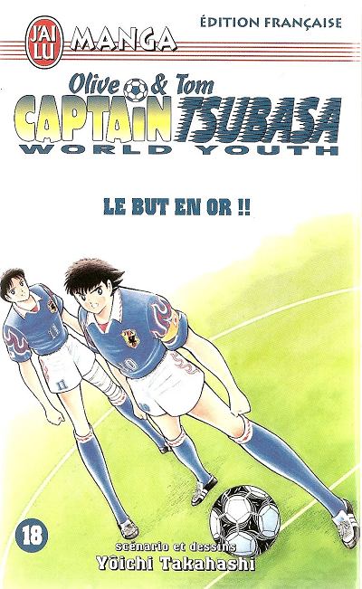 Couverture de l'album Captain Tsubasa (Olive & Tom) - World Youth Tome 18 Le But en or !!