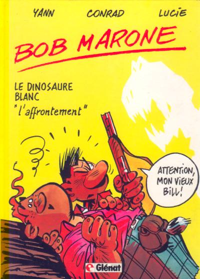 Couverture de l'album Bob Marone Tome 2 Le dinosaure blanc