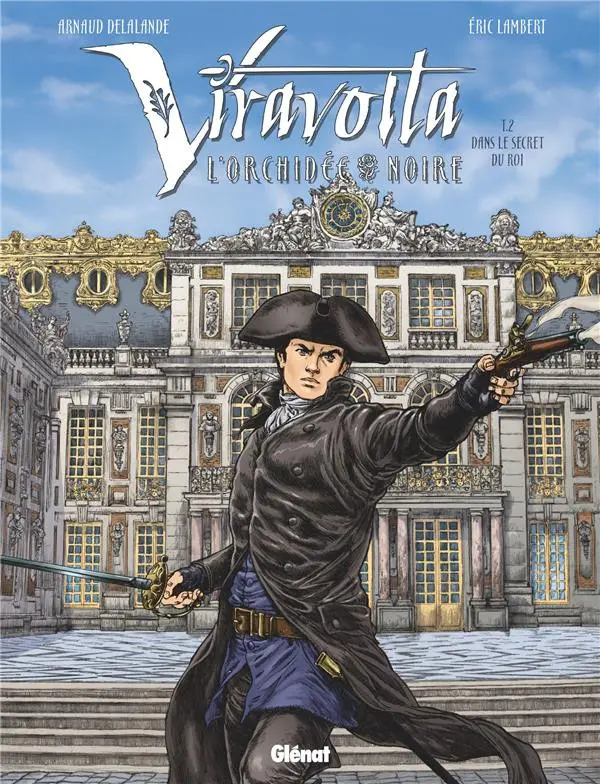 Couverture de l'album Viravolta Tome 2 L'orchidée noire - Dans le secret du roi