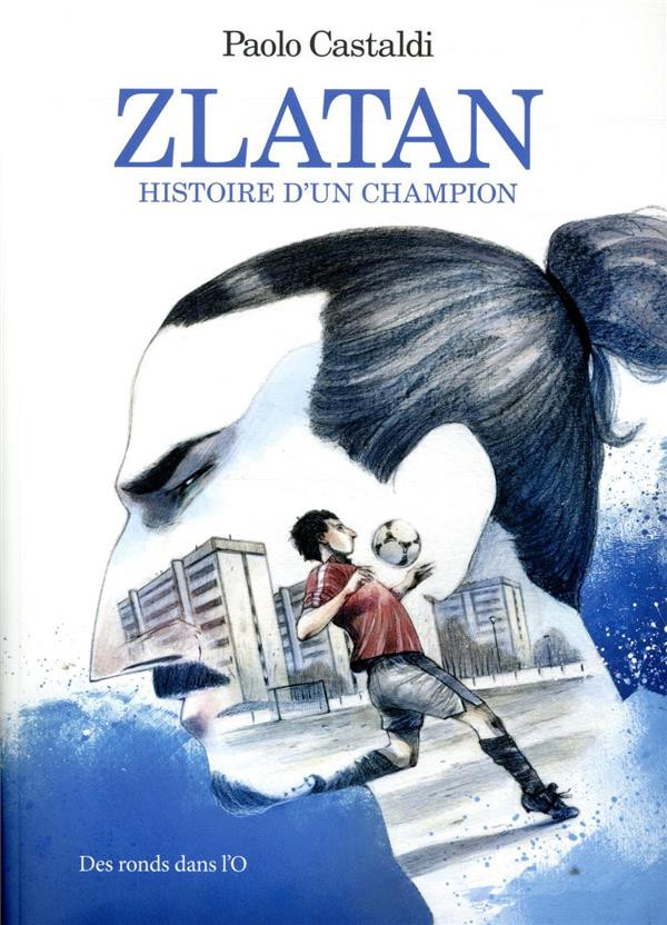 Couverture de l'album Zlatan - Histoire d'un Champion