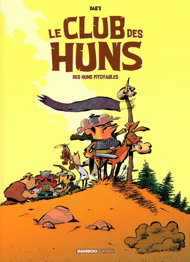 Couverture de l'album Le club des Huns 1 Des Huns pitoyables