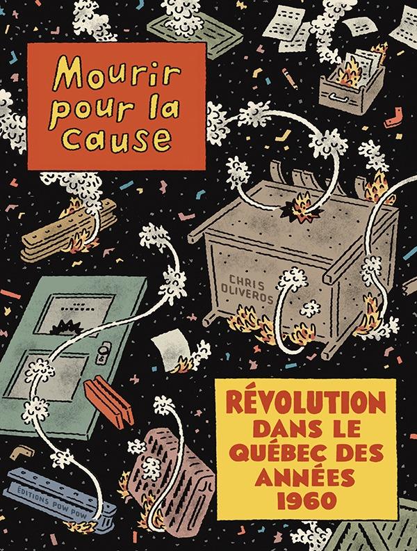 Couverture de l'album Mourir pour la cause Révolution dans le Québec des années 1960