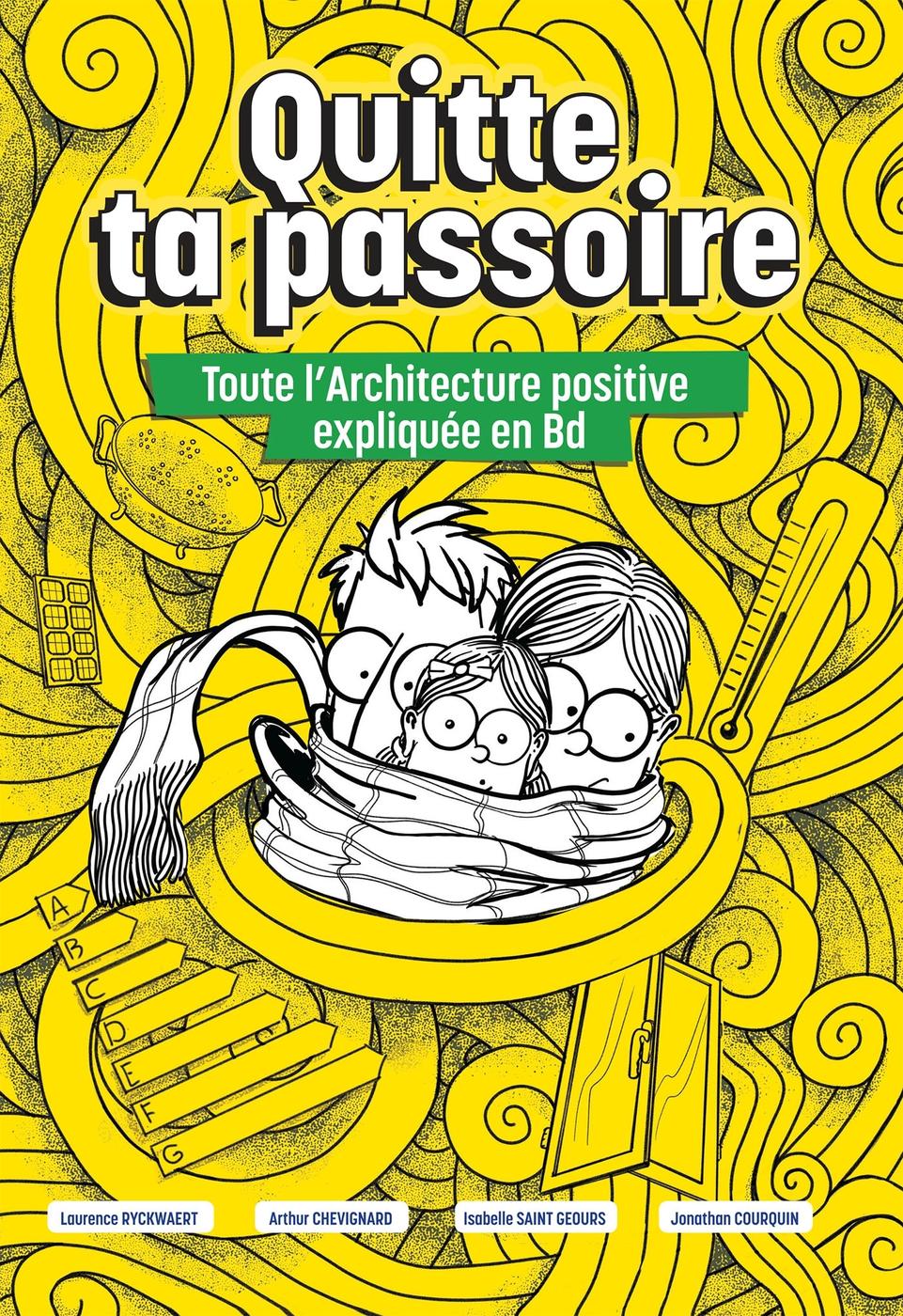 Couverture de l'album Quitte ta passoire Toute l'architecture positive expliquée en BD