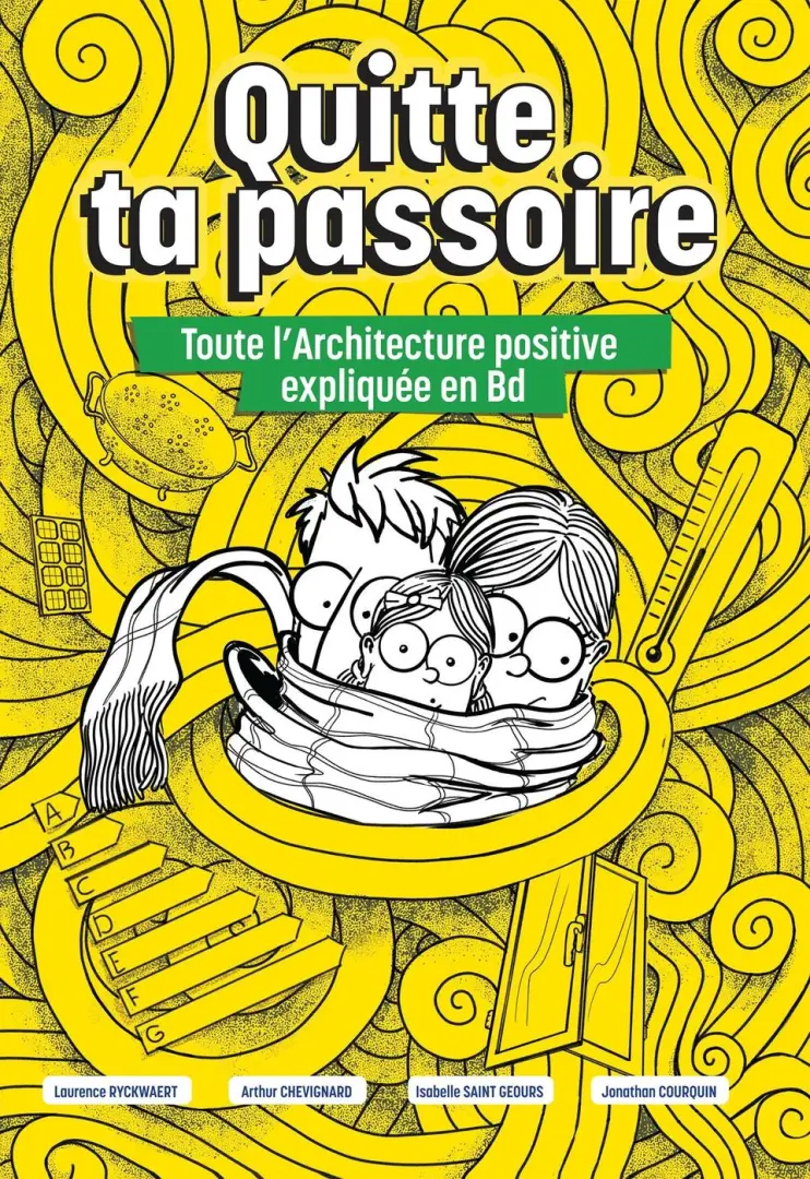 Couverture de l'album Quitte ta passoire Toute l'architecture positive expliquée en BD
