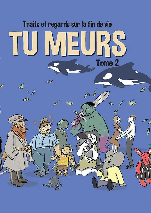 Couverture de l'album Traits et regards sur la fin de vie Tome 2 Tu meurs