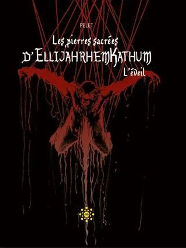 Couverture de l'album Les Pierres sacrées d'EllijahrhemKathum Tome 1 L'éveil