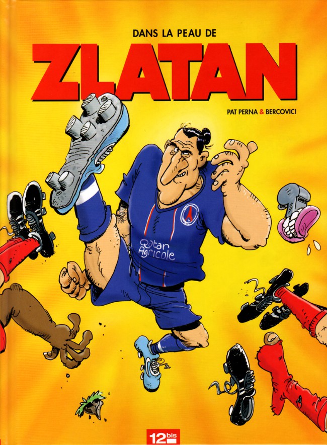Couverture de l'album Dans la peau de Zlatan Tome 1