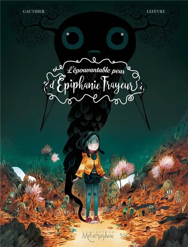 Couverture de l'album L'Épouvantable Peur d'Épiphanie Frayeur Tome 1