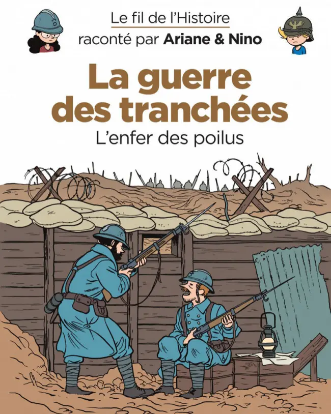 Couverture de l'album Le Fil de l'Histoire 1 La guerre des tranchées - L'enfer des poilus
