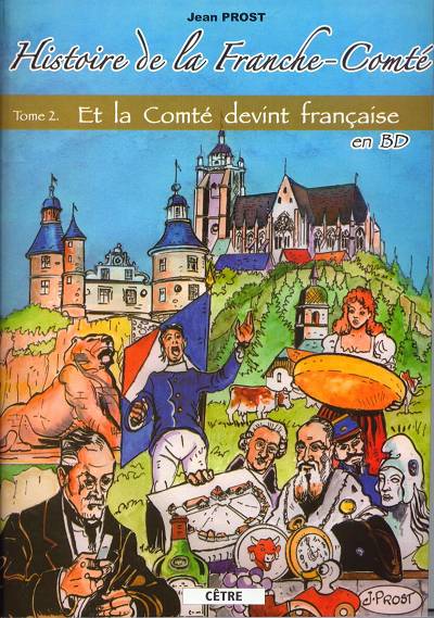 Couverture de l'album Histoire de la Franche-Comté Tome 2 Et la Comté devint française