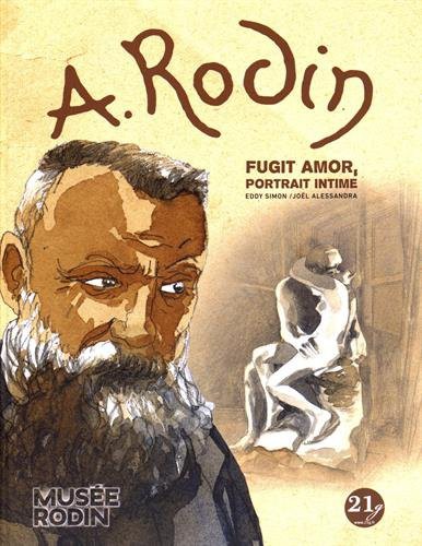 Couverture de l'album A. Rodin Fugit Amor, portrait intime