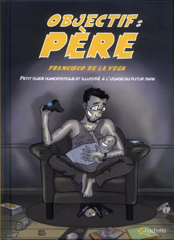 Couverture de l'album Objectif : Père