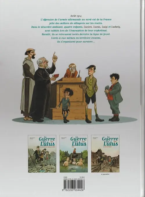Verso de l'album La Guerre des Lulus Tome 1 1914 - la maison des enfants trouvés