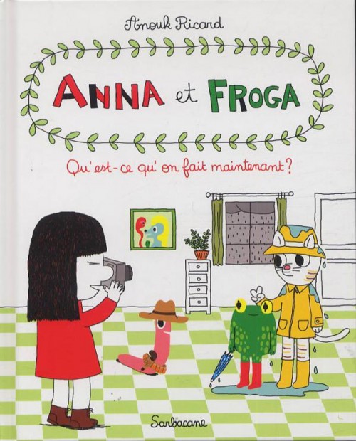 Couverture de l'album Anna et Froga Tome 2 Qu'est-ce qu'on fait maintenant ?