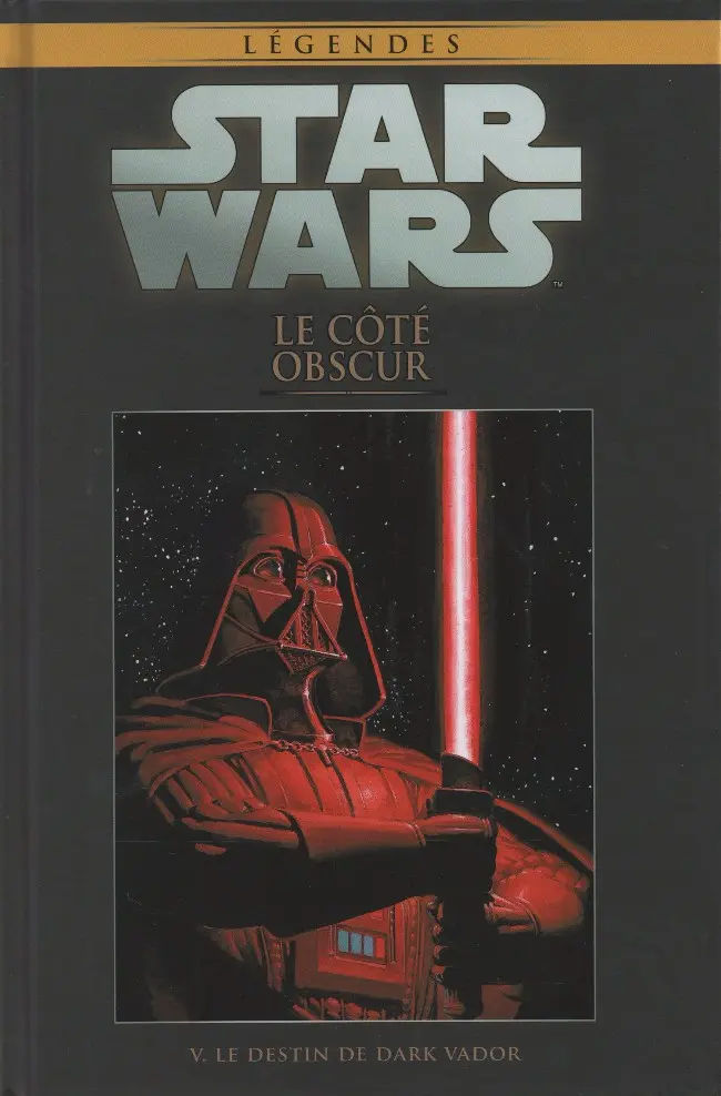Couverture de l'album Star Wars - Légendes - La Collection Tome 2 Le Côté Obscur - V. Le destin de Dark Vador