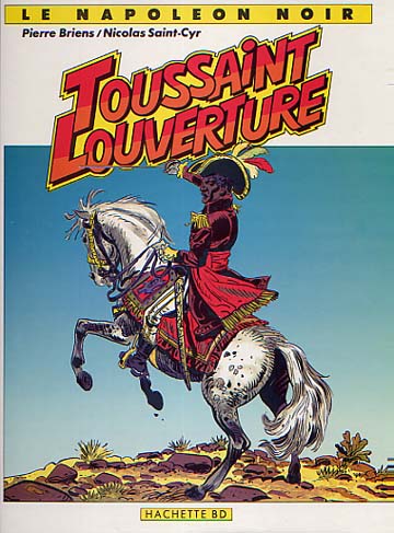 Couverture de l'album Toussaint Louverture Toussaint Louverture Le Napoléon noir