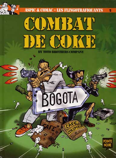 Couverture de l'album Aspic et Comac - Les Flingotrafiquants Tome 2 Combat de Coke