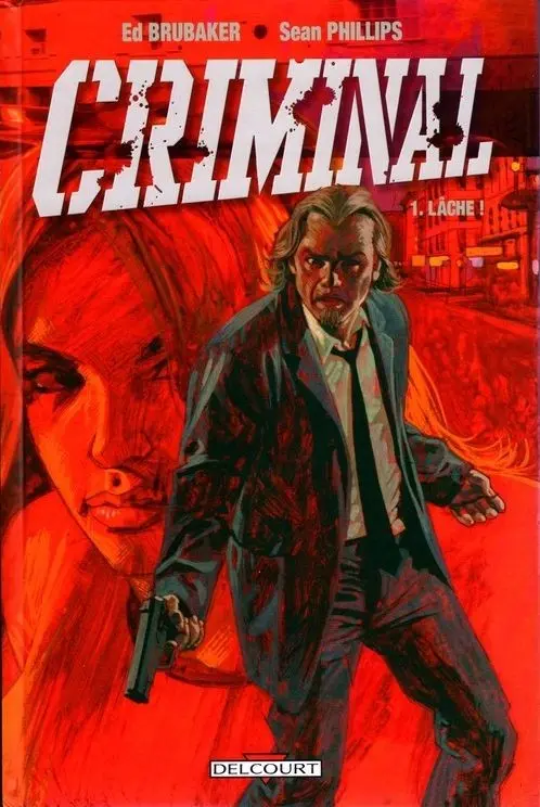 Couverture de l'album Criminal Tome 1 Lâche !