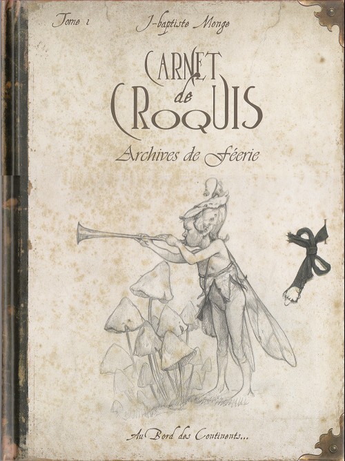 Couverture de l'album Carnet de croquis - Archives de Féerie Tome 1