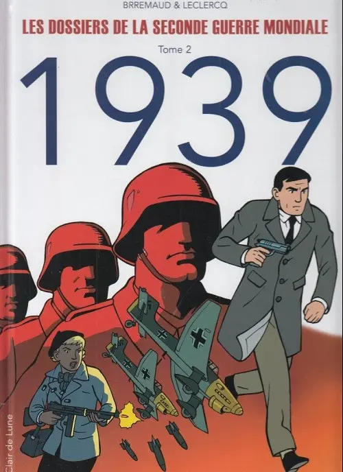 Couverture de l'album Les Dossiers de la seconde guerre mondiale Tome 2 1939