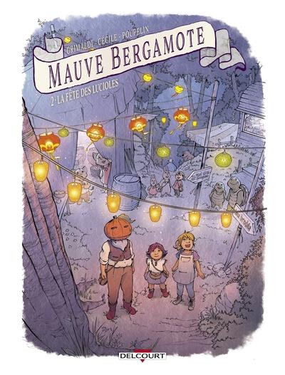 Couverture de l'album Mauve Bergamote Tome 2 La fête des lucioles