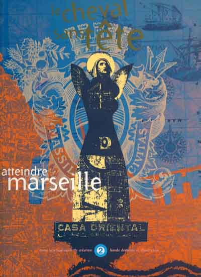 Couverture de l'album Le Cheval sans tête Tome 2 Atteindre Marseille