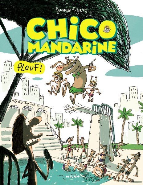 Couverture de l'album Chico Mandarine Tome 3 Plouf !
