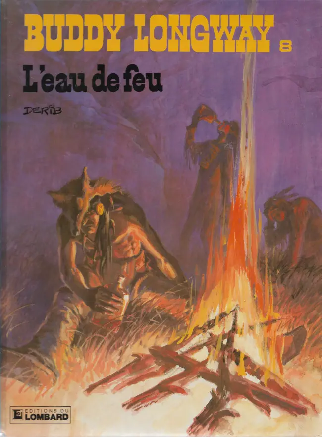 Couverture de l'album Buddy Longway Tome 8 L'eau de feu