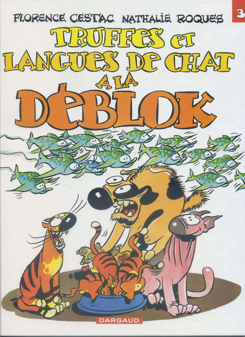 Couverture de l'album Les Déblok éditions Dargaud Tome 3 Truffes et langues de chat à la Déblok
