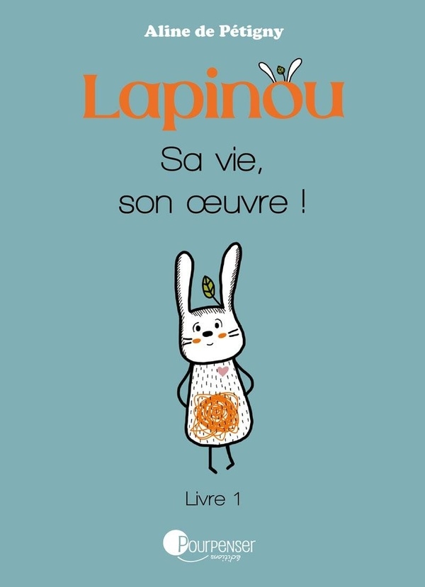 Couverture de l'album Lapinou Sa vie, son oeuvre !