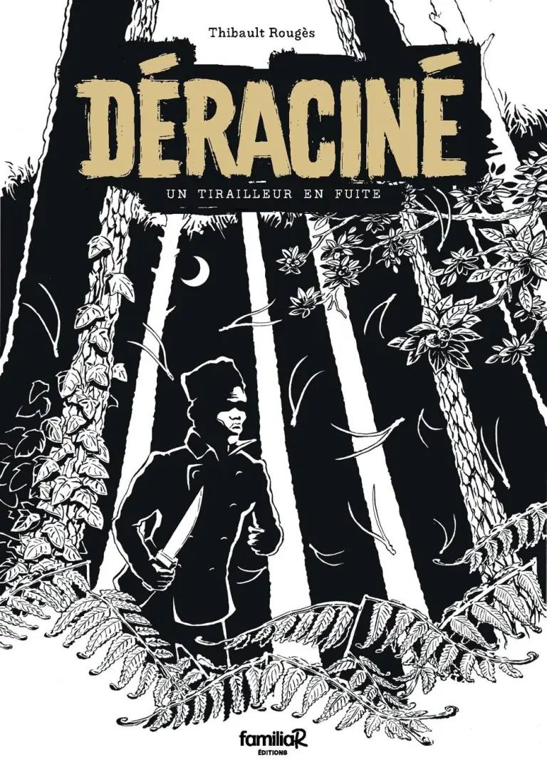 Couverture de l'album Déraciné Un tirailleur en fuite