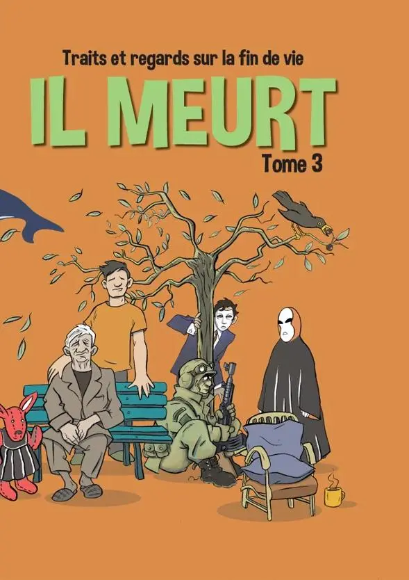 Couverture de l'album Traits et regards sur la fin de vie Tome 3 Il meurt