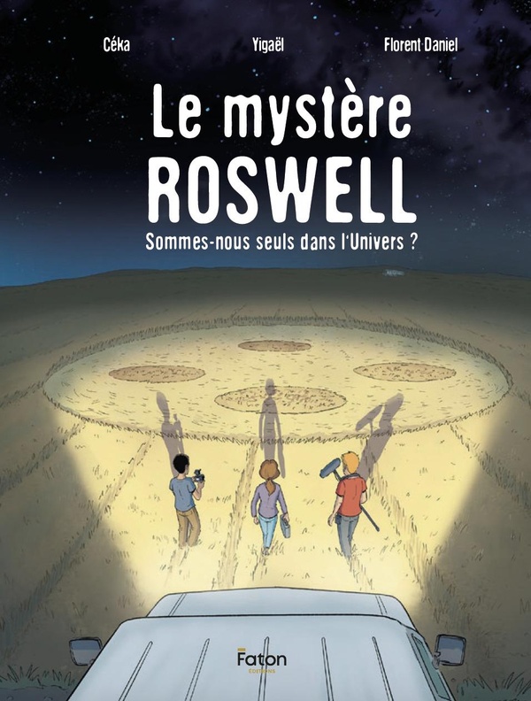 Couverture de l'album Le mystère Roswell Sommes-nous seuls dans l'univers ?